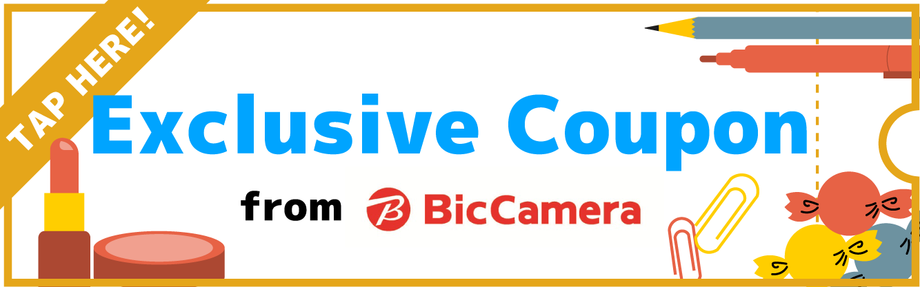 Exclusive Coupon from BicCamera